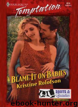 BLAME IT ON BABIES by Kristine Rolofson