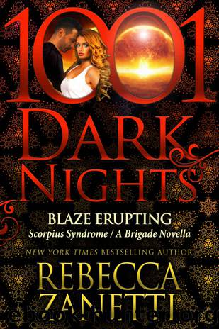 BLAZE ERUPTING: Scorpius SyndromeA Brigade Novella by Rebecca Zanetti