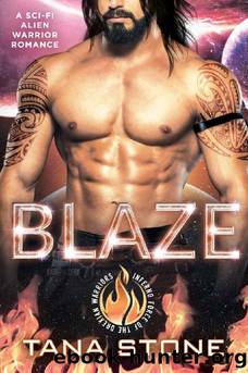 BLAZE: A Sci-Fi Alien Warrior Romance (Inferno Force of the Drexian Warriors Book 4) by Tana Stone