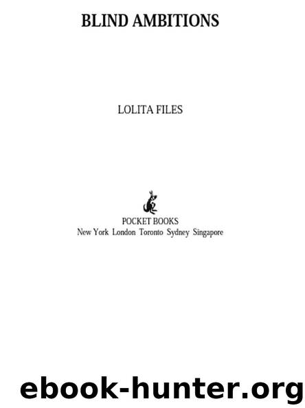 BLIND AMBITIONS by LOLITA FILES