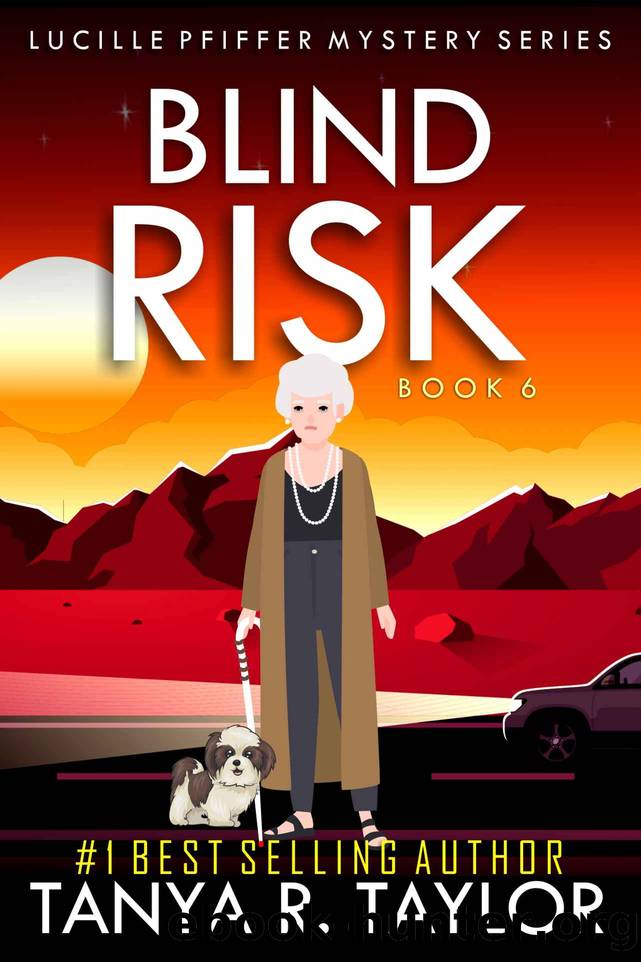 BLIND RISK (Lucille Pfiffer Mystery Series Book 6) by Tanya R. Taylor
