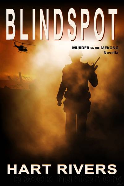 BLIND SPOT (Murder on the Mekong, A Novella) by Rivers Hart;