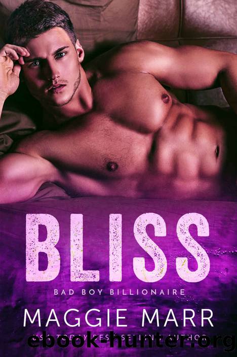 BLISS_A Wedding Enemies to Lovers Alpha Bad-Boy Billionaire Romance by Maggie Marr