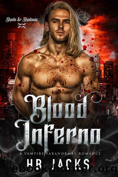BLOOD INFERNO: A Vampire Paranormal Romance by Jacks HB