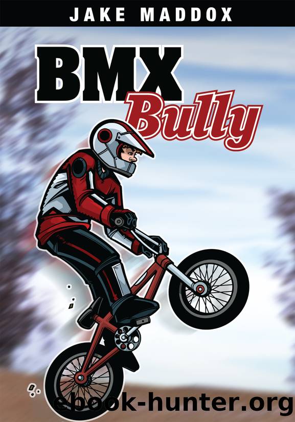 BMX Bully by Jake Maddox