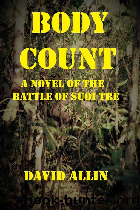 BODY COUNT: A Novel of the Battle of Suoi Tre by David Allin