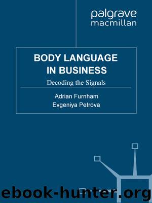 BODY LANGUAGE IN BUSINESS by Adrian Furnham & Evgeniya Petrova