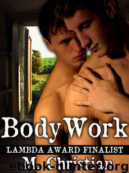 BODYWORK: GAY EROTICA by M. Christian