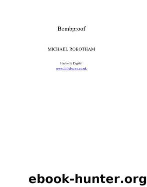 BOMBPROOF by ROBOTHAM MICHAEL