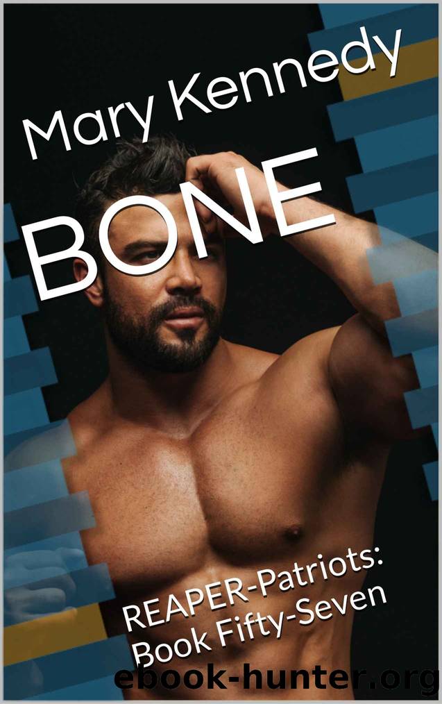BONE: REAPER-Patriots: Book Fifty-Seven by Mary Kennedy