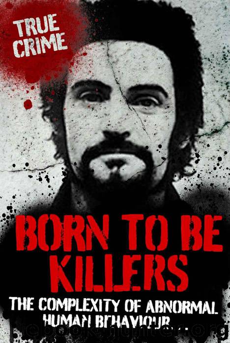 BORN TO BE KILLERS (True Crime) by Black Ray