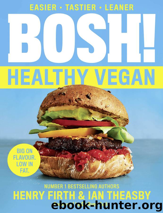 BOSH! Healthy Vegan by Henry Firth