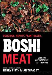 BOSH! Meat by Henry Firth
