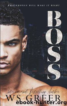 BOSS by WS Greer