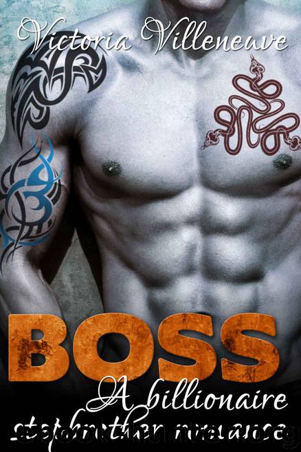 BOSS: A Stepbrother Billionaire Romance by Victoria Villeneuve