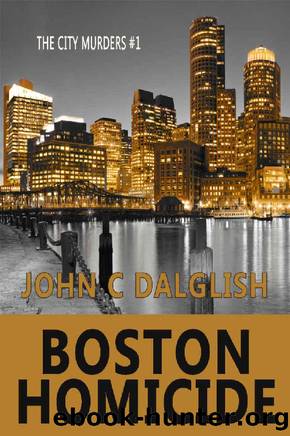 BOSTON HOMICIDE( A Clean Suspense Murder Mystery) (The City Murders Book 1) by John C. Dalglish