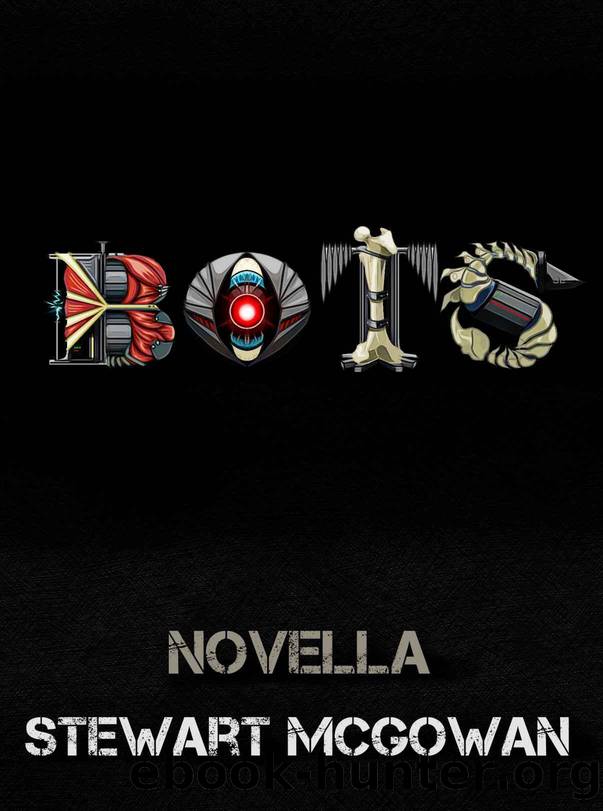 BOTS: Novella by McGowan Stewart