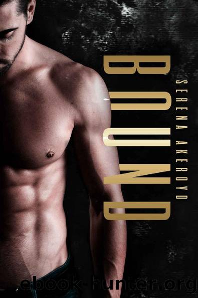 BOUND: A Dark, Mafia, Enemies-to-Lovers, MF Romance by Serena Akeroyd