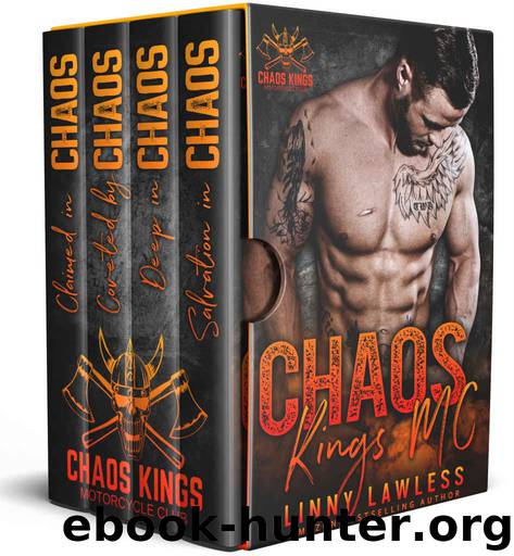 BOX SET - CHAOS KINGS: Chaos Kings Motorcycle Club BOOKS 1-4 by Lawless Linny