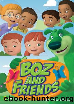 BOZ and Friends by Crystal Bowman