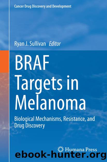 BRAF Targets in Melanoma by Ryan J. Sullivan