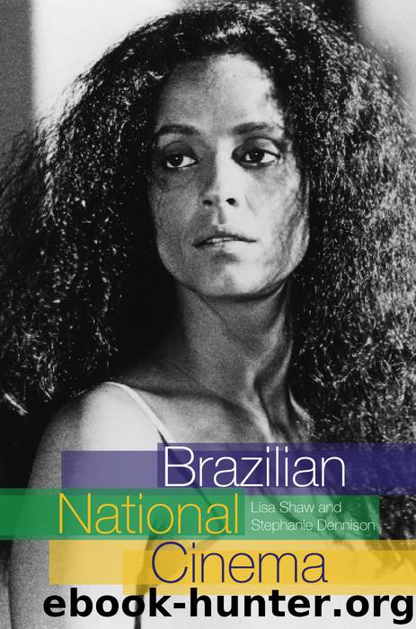 BRAZILIAN NATIONAL CINEMA by Lisa Shaw & Stephanie Dennison