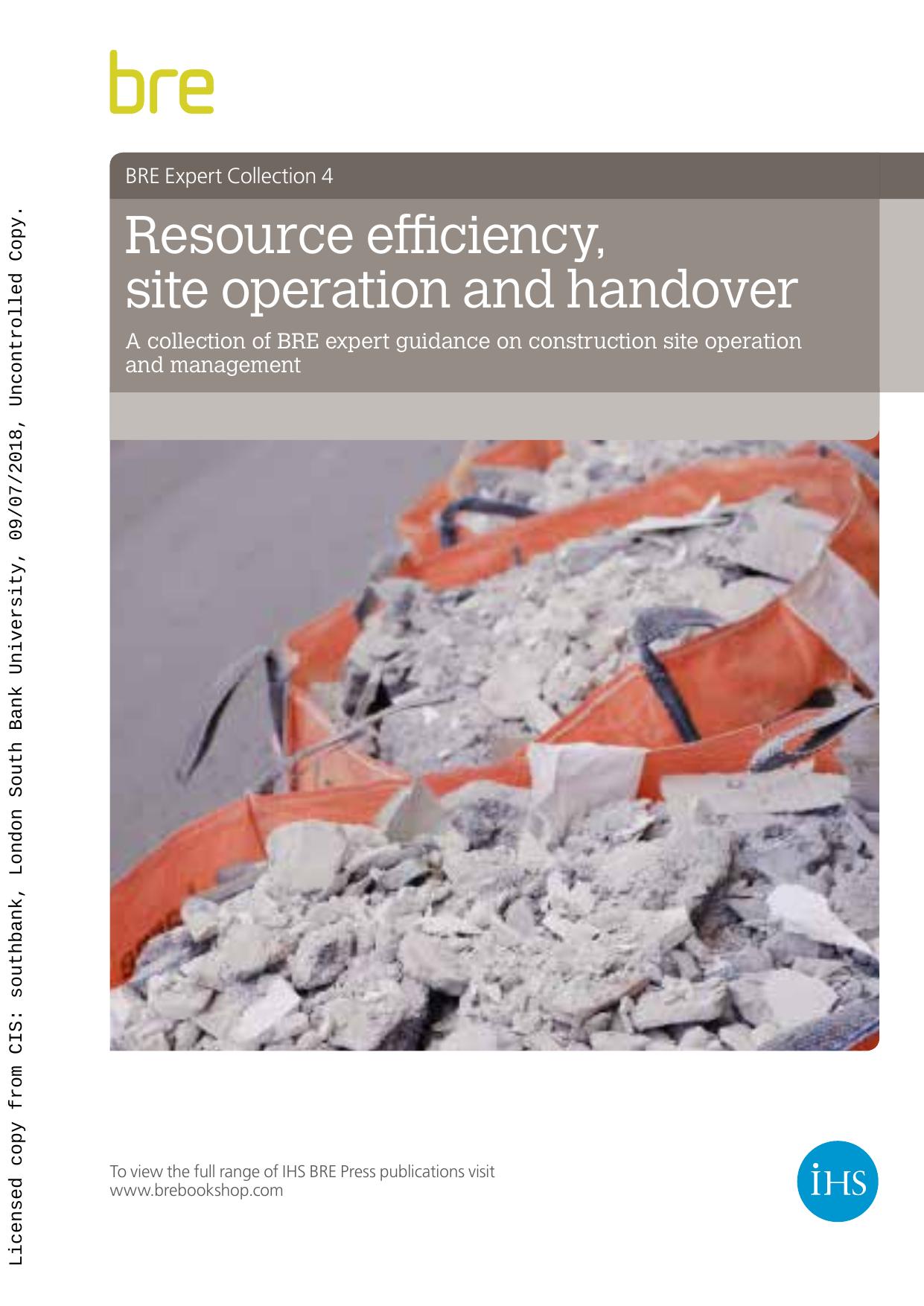 BRE expert collection 4: Resource efficiency, site operations and handover - A collection of BRE expert guidance on construction site operation and management by BRE