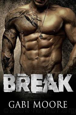 BREAK - A Bad Boy Romance by Moore Gabi