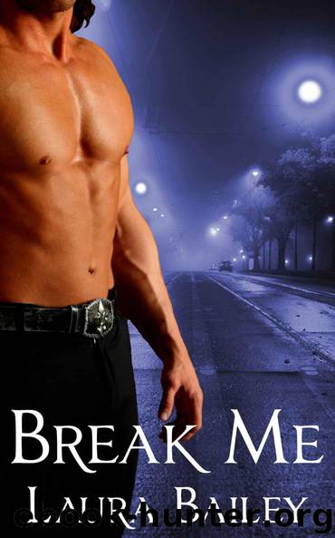 BREAK ME; THE OBSESSION SERIES. BOOK 2. A New Adult Romance (The Obsession Series, A New Adult Romance) by Bailey Laura
