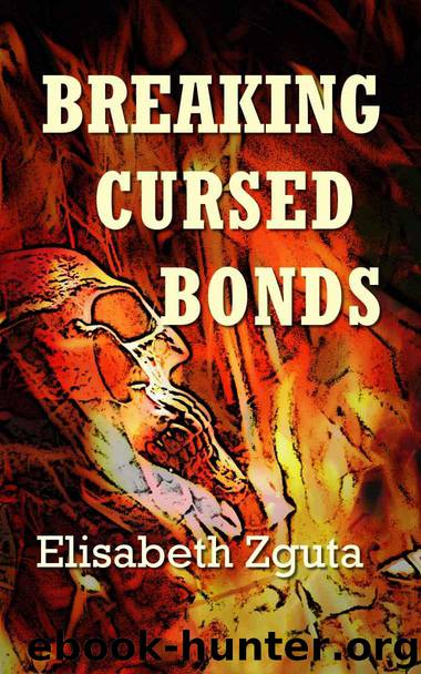 BREAKING CURSED BONDS by Elisabeth Zguta