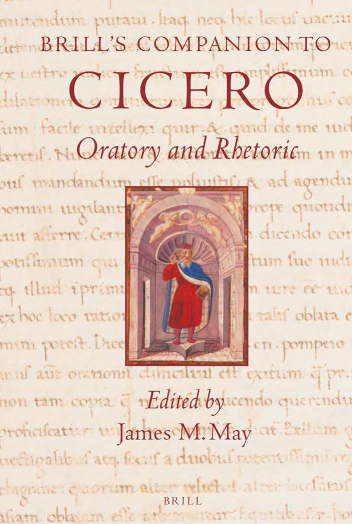 BRILL'S COMPANION TO CICERO: Oratory and Rhetoric by JAMES M. MAY