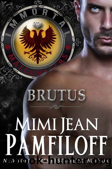 BRUTUS (The Immortal Matchmakers, Inc. Book 6) by Mimi Jean Pamfiloff
