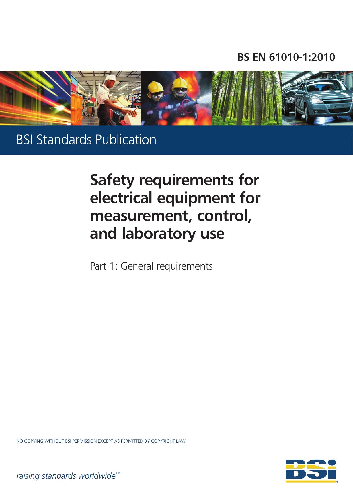 BS EN 61010-1: Safety requirements for electrical equipment for measurement, control, and laboratory use - Part 1: General requirements (BS EN 61010-1:2010, IEC 61010-1:2010) by British Standards Institution International Electrotechnical Commission