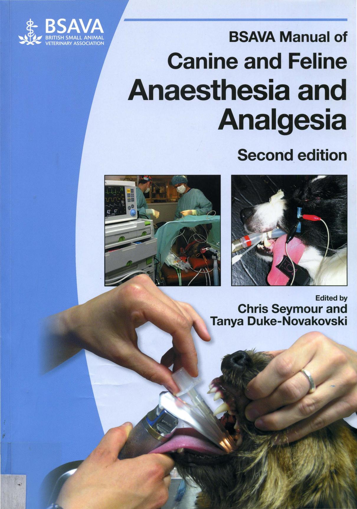 BSAVA Manual of Canine and Feline Anaesthesia and Analgesia by Chris Seymour Tanya Duke-Novakovski