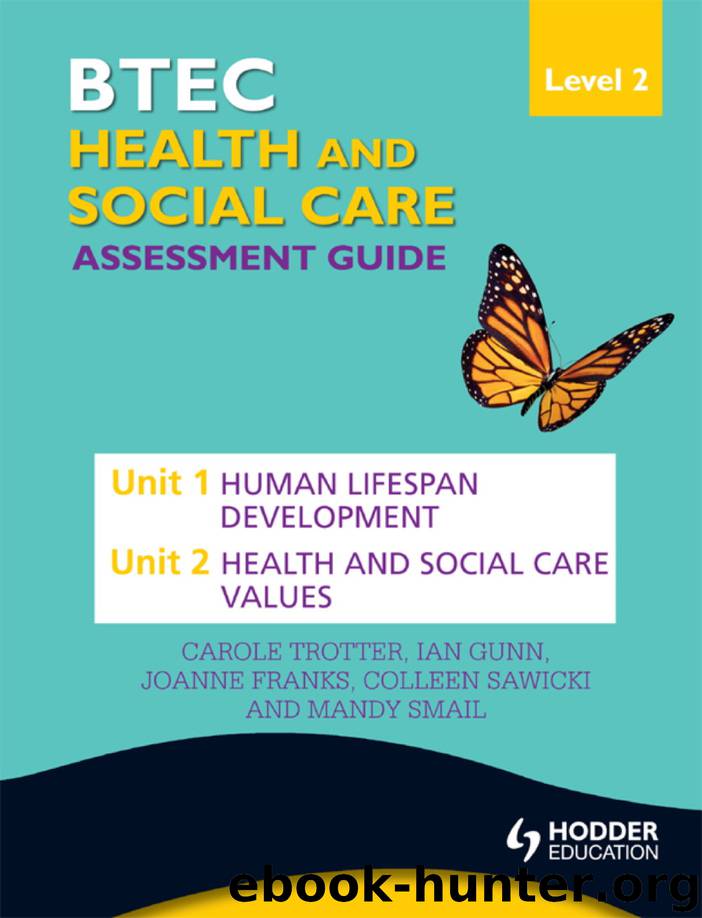 BTEC First Health and Social Care Level 2 Assessment Guide: Unit 1 Human Lifespan Development Unit 2 Health and Social Care Values by Author