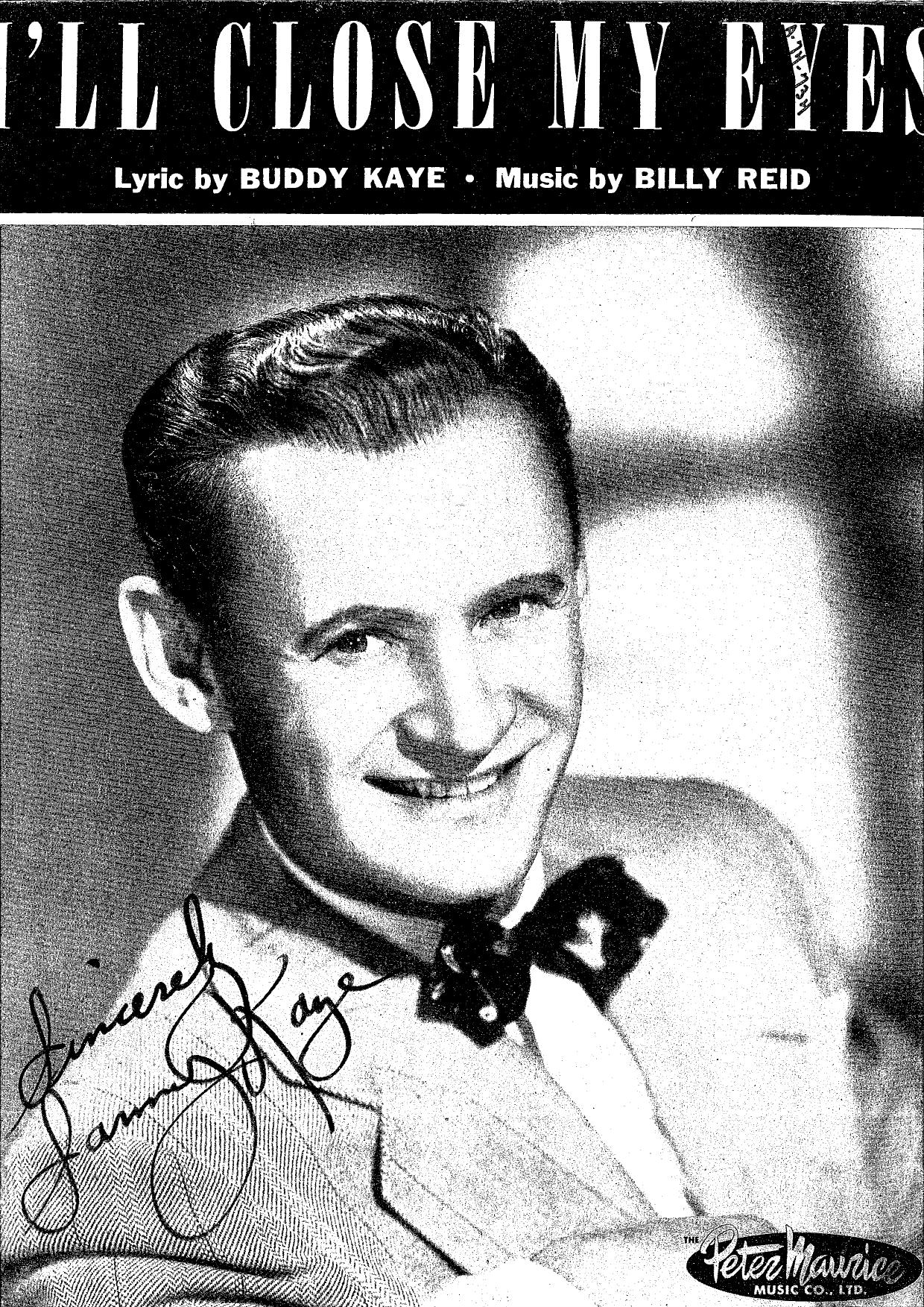 BUDDY KAYE - BILLY REID - I LL CLOSE MY EYES by SHEET MUSIC