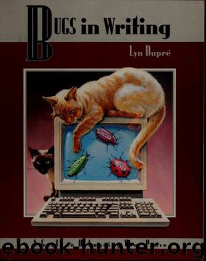 BUGS in writing : a guide to debugging your prose by Dupré Lyn