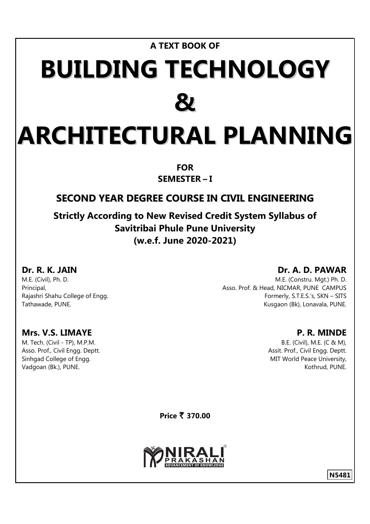 BUILDING TECHNOLOGY AND ARCHITECTURAL PLANNING: For SPPU - Second Year (SE) Degree Course in Civil Engineering - Semester 1 by Dr. R. K. Jain Dr. A. D. Pawar Mrs. V. S. Limaye P. R. Minde