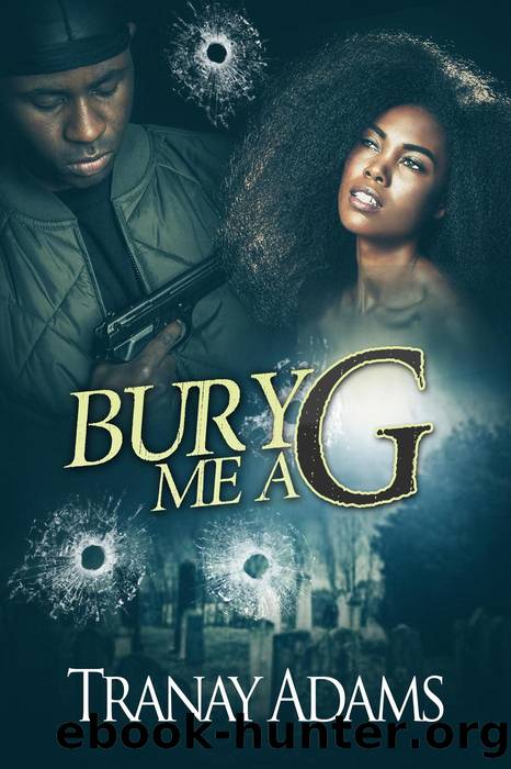 BURY ME A G 1 by Tranay Adams