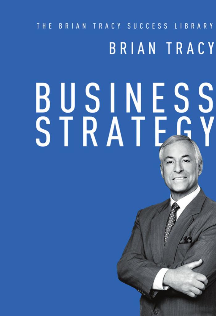 BUSINESS STRATEGY by BRIAN TRACY