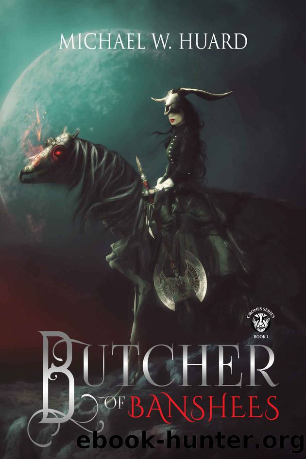 BUTCHER OF BANSHEES: A Gothic Fantasy Tale by Michael Huard