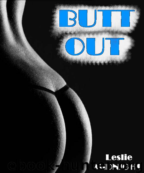 BUTT OUT by Leslie Midnight