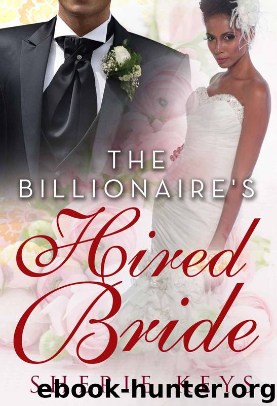 BWWM Billionaire Romance 1: The Billionaire's Hired Bride by Sherie Keys