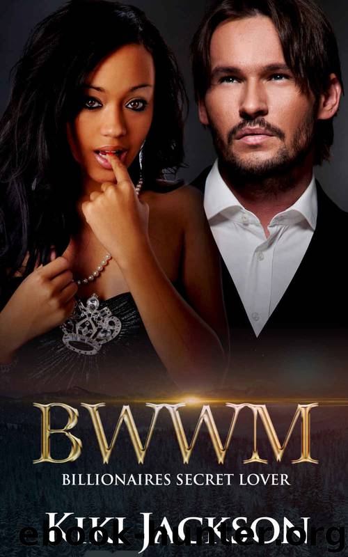BWWM Interracial Romance (BWWM Billionaire Pregnancy Romance) 5: Billionaires Secret Love (BWWM Interracial African American Short Stories) by Kiki Jackson