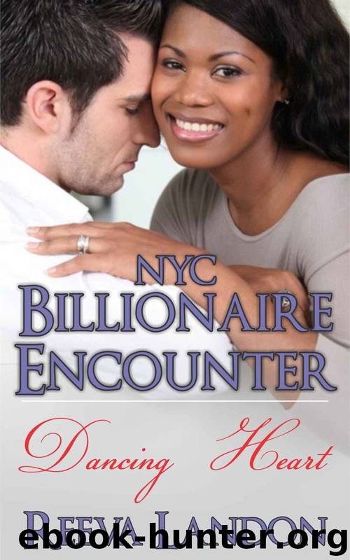 BWWM Romance: NYC Billionaire Encounter - Dancing Heart: A Clean BWWM Romance (A Billionaire Clean Romance) by Reeva Landon