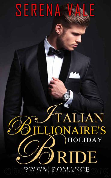 BWWM: Italian Billionaire's Holiday Bride (BWWM Alpha Billionaire Marriage of Convenience Romance) (BBW Pregnancy Short Stories) by Vale Serena