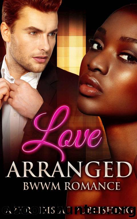 BWWM: Love Arranged (BWWM Billionaire Marriage Of Convenience Romance Bundle) (BBW Alpha Male Pregnancy Short Stories) by Unknown