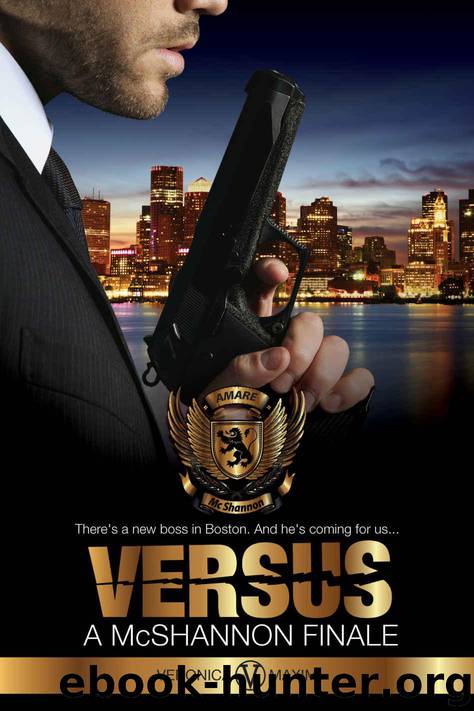 BWWM: VERSUS, A McShannon Finale (A BWWM Alpha Bad Boy Billionaire Interracial Romance Book) (A Contemporary Suspense Series) (The McShannons) by Veronica Maxim