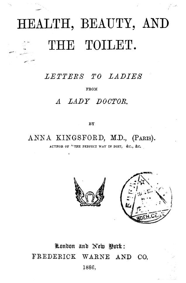 BY ANNA Kingsford, Kingsford - Health, beauty, and the toilet by 1886