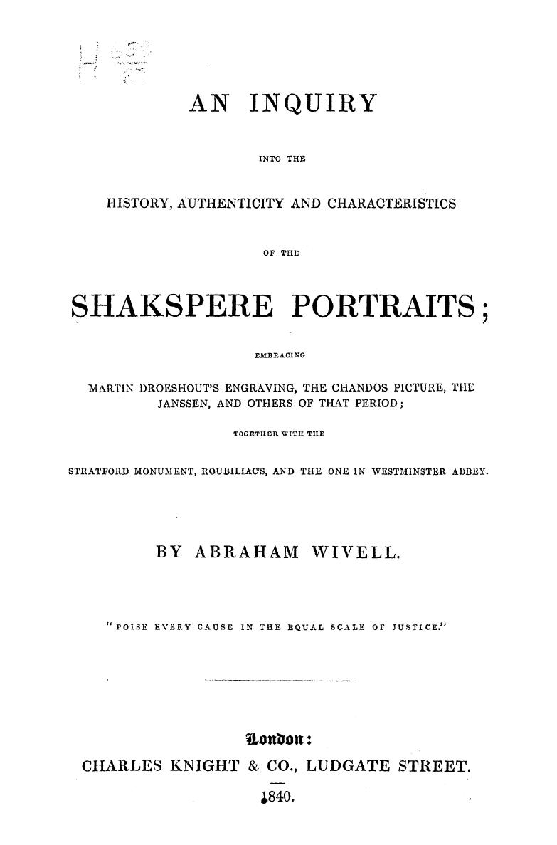 BY Abraham Wivell, Embracing Martin Droeshout's Engravings - An inquiry into the history, authenticity and characteristics of the shakspere p by 1840
